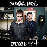 Sleaford Mods: Chubbed Up