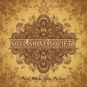 Soul Shine Society: Back Where Your Belong