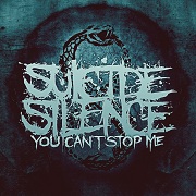 Suicide Silence: You Can't Stop Me