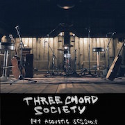 Three Chord Society: 141 Acoustic Session