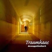 Traumhaus: „Ausgeliefert“ (2001) + „Die andere Seite“ (2008)