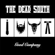 The Dead South: Good Company