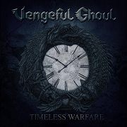 Review: Vengeful Ghoul - Timeless Warfare