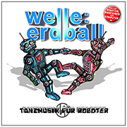 DVD/Blu-ray-Review: Welle: Erdball - Tanzmusik für Roboter