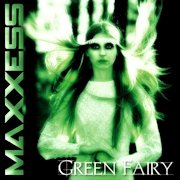 Maxxess: Green Fairy