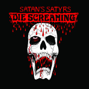 Review: Satan's Satyrs - Die Screaming