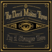 The Devil Makes Three: I'm a Stranger Here
