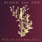 Review: Blood And Sun - White Storms Fall