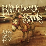 Blackberry Smoke: Holding All The Roses