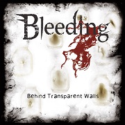 Review: Bleeding - Behind Transparent Walls