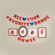 Review: Dawes - All Your Favorite Bands