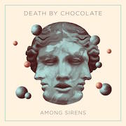 Death By Chocolate: Among Sirens