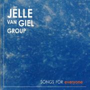 Review: Jelle Van Giel Group - Songs For Everyone