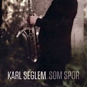 Karl Seglem: Som Spor