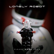Lonely Robot: Please Come Home