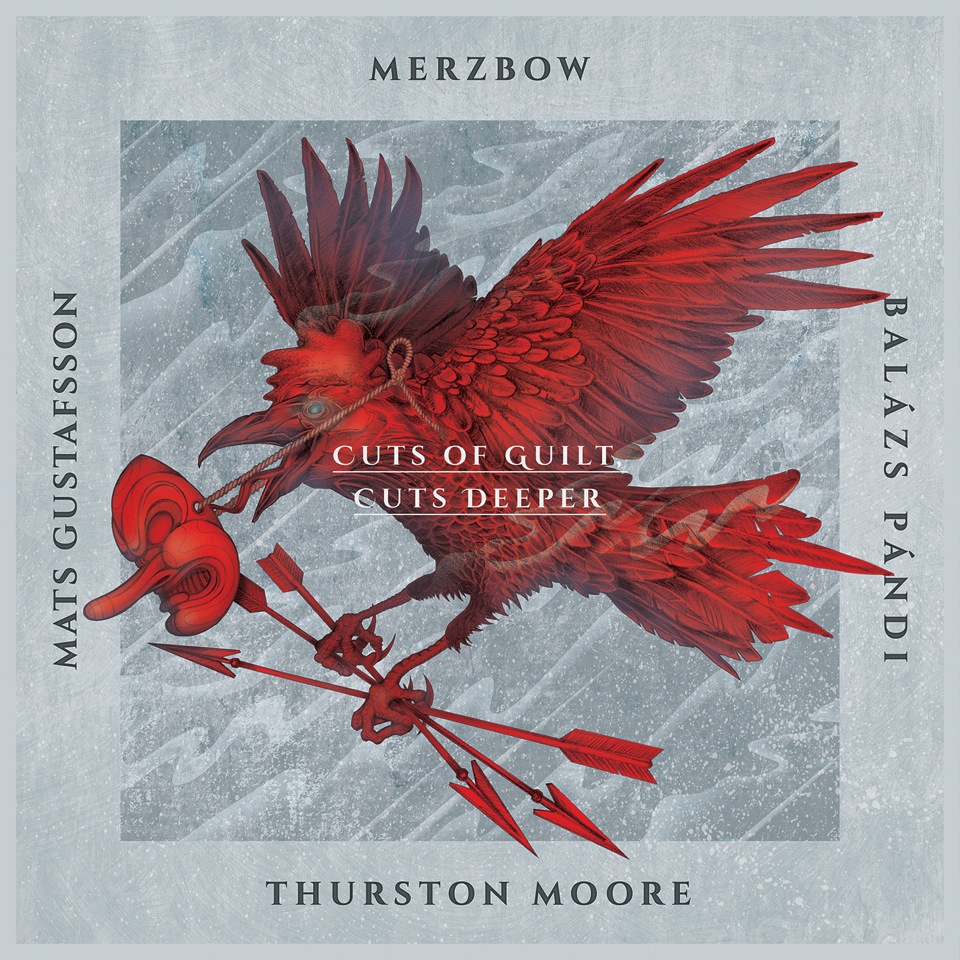 Merzbow / Pándi / Gustafsson/Moore: Cuts Of Guilt, Cuts Deeper