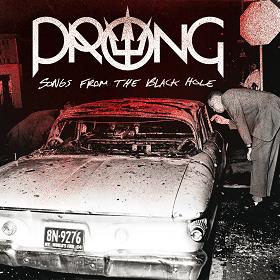 Prong: Songs From The Black Hole