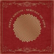 Review: Patty Griffin - Servant Of Love