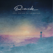 Riverside: Love, Fear And The Time Machine