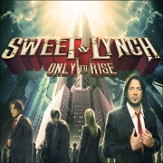 Sweet & Lynch: Only To Rise
