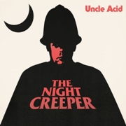 Uncle Acid & The Deadbeats: The Night Creeper