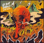 We Hunt Buffalo: Living Ghosts