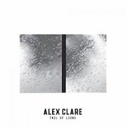 Alex Clare: Tail Of Lions