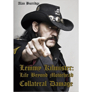 Review: Alan Burridge - Lemmy Kilmister: Life Beyond Motörhead - Collateral Damage