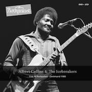 Review: Albert Collins & The Icebreakers - Live At Rockpalast - Dortmund 1980 - 2 CD + DVD