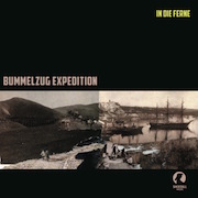 Bummelzug Expedition / Bummelzug Explosion: In der Ferne (2013) / In die Ferne