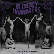 Bloody Hammers: Lovely Sort Of Death