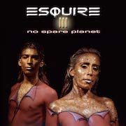 Esquire: III - No Spare Planet