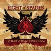 Review: Eight Of Spades - Ten Years of Fucking Rock 'N Roll