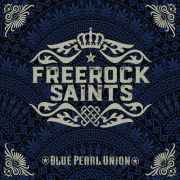 Freerock Saints: Blue Pearl Union