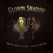 DVD/Blu-ray-Review: Glowin Shadow - Ghosts, Fools & Fakes (Deluxe Edition)