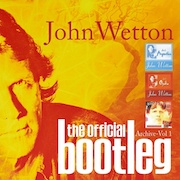John Wetton: The Official Bootleg – Archive (Volume 1)