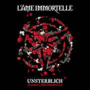 L‘Âme Immortelle: Unsterblich - 20 Jahre L‘Âme Immortelle