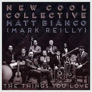 DVD/Blu-ray-Review: Matt Bianco & New Cool Collective - The Things You Love