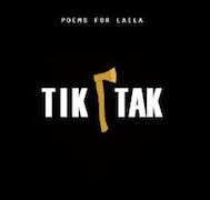 Poems For Laila: Tik Tak