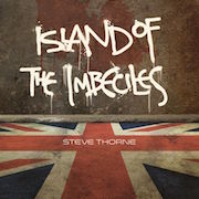 Steve Thorne: Island Of The Imbeciles