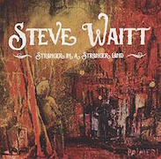 Steve Waitt: Stranger In A Stranger Land