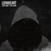 Lionheart: Love Don't Live Here