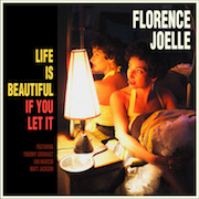 Florence Joelle: Life Is Beautiful If You Let It