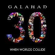 Galahad: 30 - When Worlds Collide