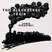 James McCartney: The Blackberry Train