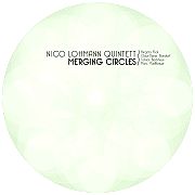 Nico Lohmann Quintett: Merging Circles