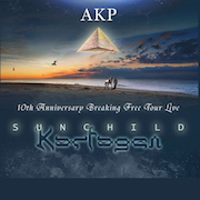 Review: AKP - 10th Anniversary Breaking Free Tour Live - SUNCHILD And KARFAGEN