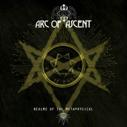 Arc Of Ascent: Realms Of The Metaphysical