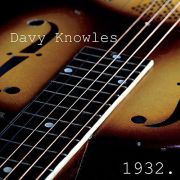 Davy Knowles: 1932
