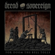 Dread Sovereign: For Doom The Bell Tolls